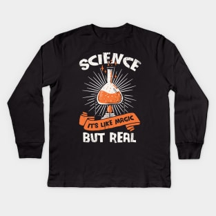 Science It's Like Magic But Real Kids Long Sleeve T-Shirt